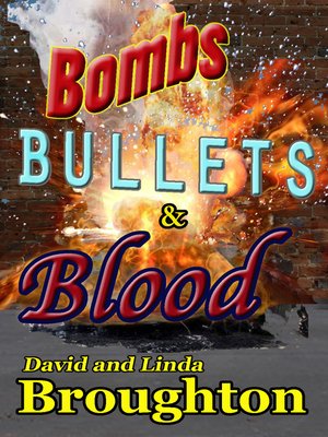cover image of Bombs, Bullets and Blood